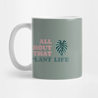 All About That Plant Life Mug